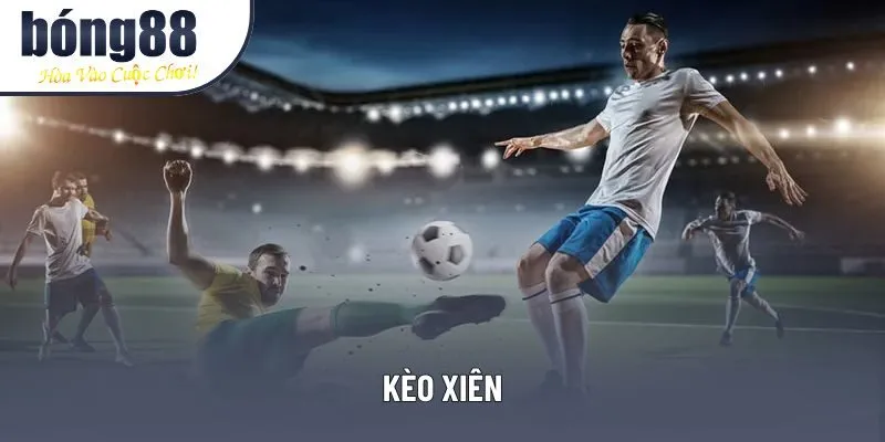 Kèo Xiên Bong88: Chiến Thuật Phân Tích Trận Đấu Để Tối Đa Lợi Nhuận